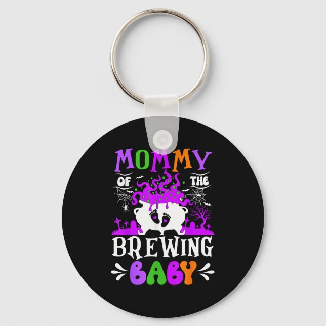 Mommy Of The Brewing Baby Mom To Be Halloween  Key Ring (Front)