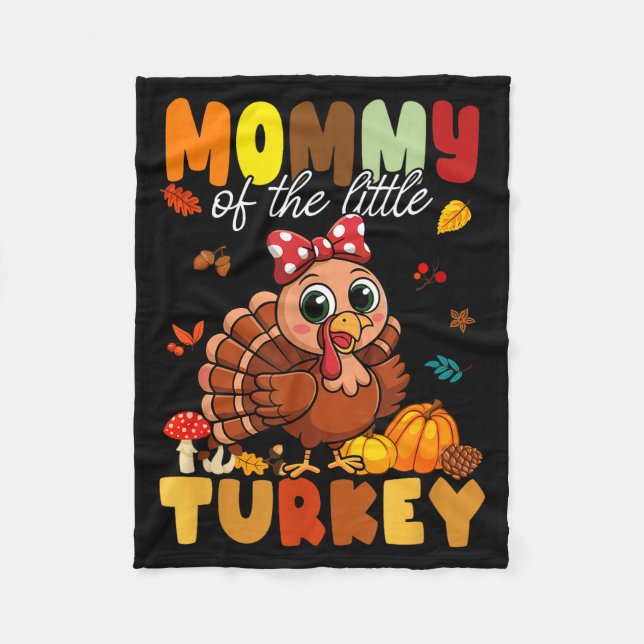 Mommy Of The Little Turkey Thanksgiving Baby Showe Fleece Blanket (Front)