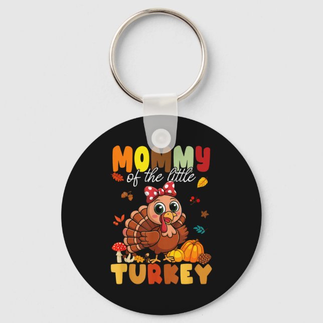 Mommy Of The Little Turkey Thanksgiving Baby Showe Key Ring (Front)