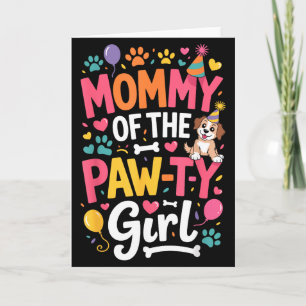 Mommy of the paw-ty girl cute dog birthday mom card
