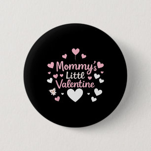 Mommy’s Little Valentine Family Cute Valentine's D 6 Cm Round Badge