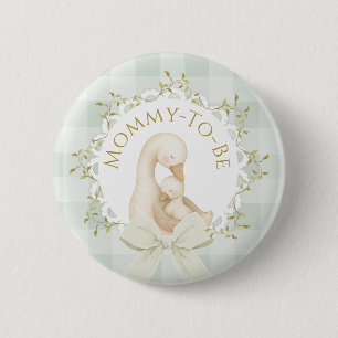 Mommy to be Silly Goose Sage Green Baby Shower 6 Cm Round Badge