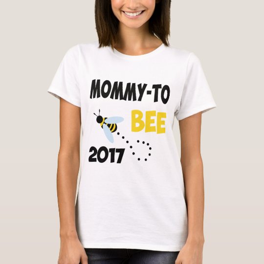 MOMMY TO BEE 2017 T-Shirt