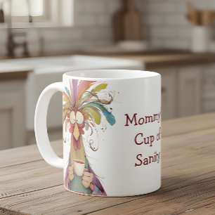 Mommy's Cup of Sanity Funny Mother's Day Mug
