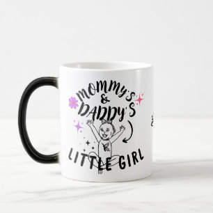 Mommy's & Daddy's Little Girl Magic Mug