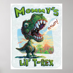 Mommy's Lil' T Rex Poster