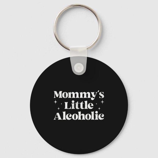 Mommy's Little Alcoholic Funny Drunk Mom Life Alco Key Ring (Front)