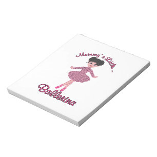 Mommys Little Ballerina Notepad