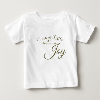 Mommys Little Bundle of Joy Baby T-Shirt