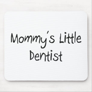 Mommys Little Dentist Mouse Mat