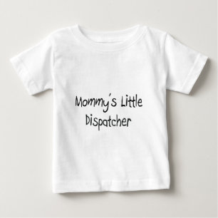 Mommys Little Dispatcher Baby T-Shirt