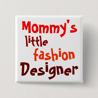 Mommy's, little fashion, designer 15 cm square badge