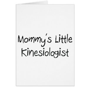 Mommys Little Kinesiologist