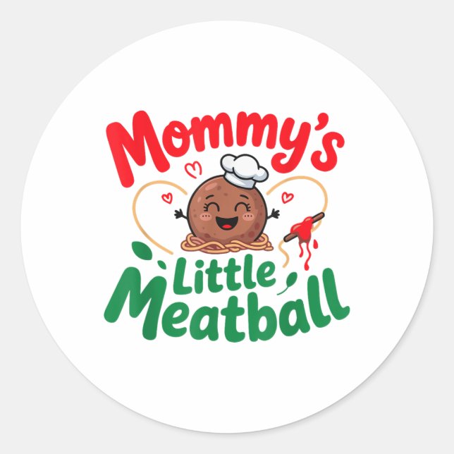 Mommys Little Meatball Italian Family Kids Baby To Classic Round Sticker (Front)