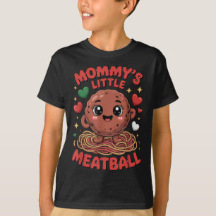 Mommy's Little Meatball Love Italian Kid Funny  T-Shirt