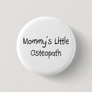 Mommys Little Osteopath 3 Cm Round Badge