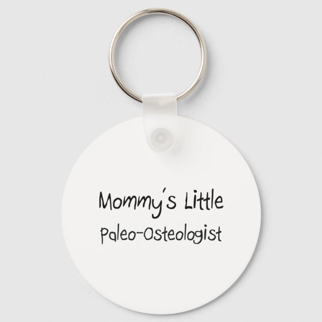 Mommys Little Paleo-Osteologist Key Ring (Front)