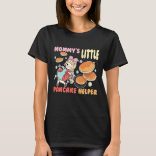 Mommys Little Pancake Helper Breakfast Pancake T-Shirt