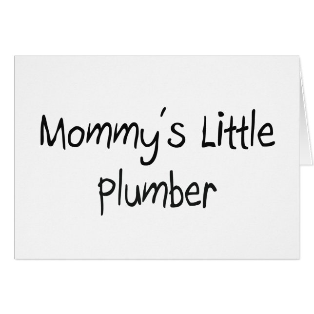Mommys Little Plumber (Front Horizontal)