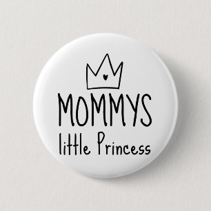 Mommys Little Princess 6 Cm Round Badge