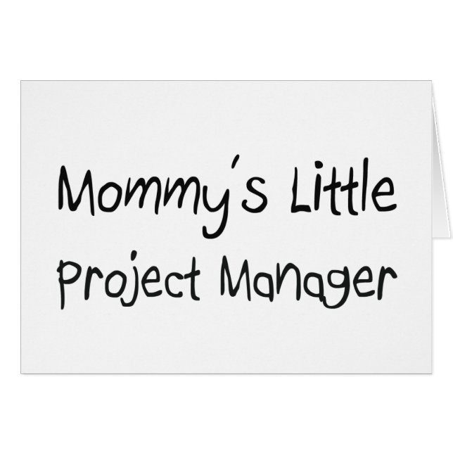 Mommys Little Project Manager (Front Horizontal)