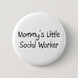 Mommys Little Social Worker 6 Cm Round Badge