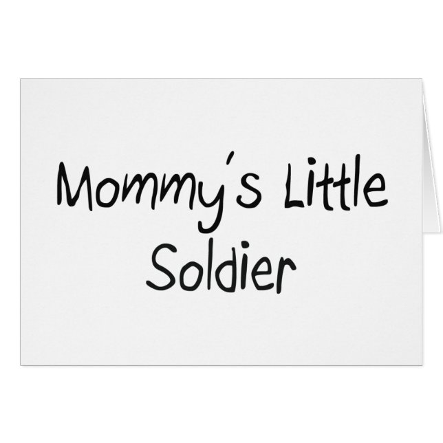 Mommys Little Soldier (Front Horizontal)