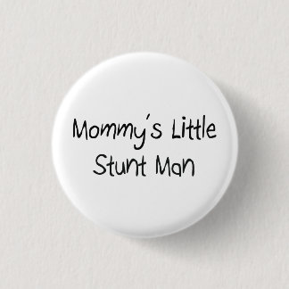 Mommys Little Stunt Man 3 Cm Round Badge