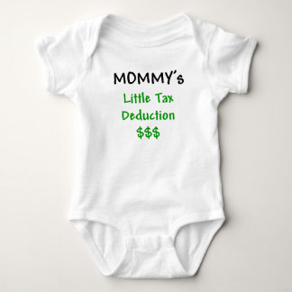 Mommys Little Tax Deduction $$$ Baby Bodysuit