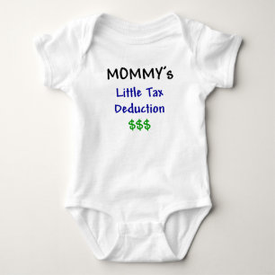 Mommys Little Tax Deduction $$$ Baby Bodysuit