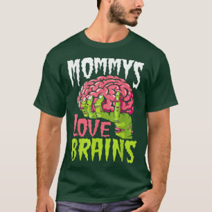 Mommys Love Brains Funny Zombie Mom Halloween Zomb T-Shirt
