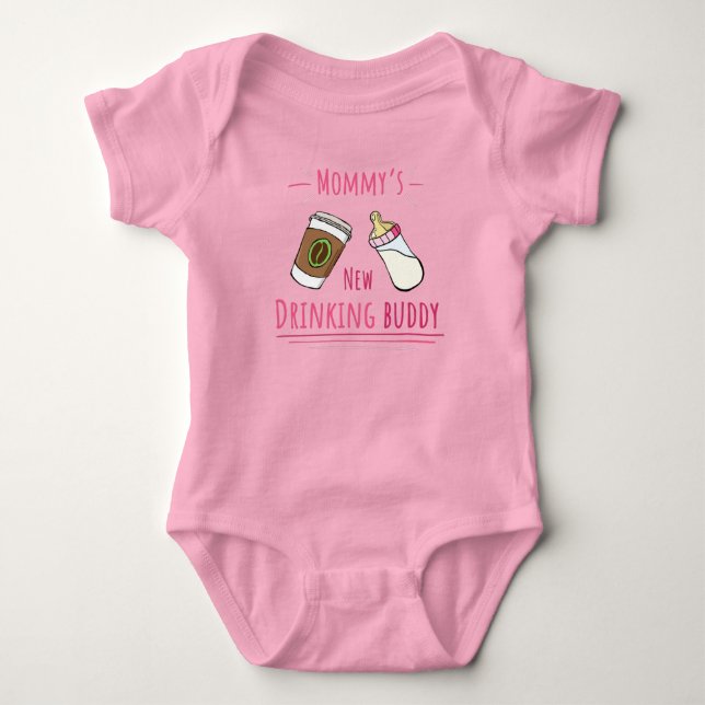 Mommy's new drinking buddy! (Coffee) Baby Bodysuit (Front)