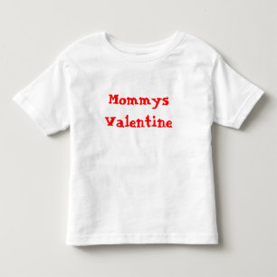 MommysValentine Toddler T-Shirt