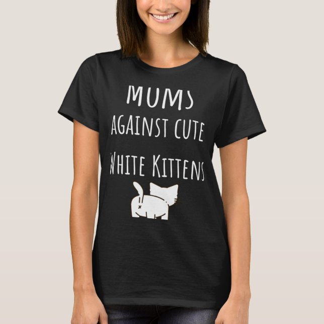 Moms against cute white kittens Softball slogan T-Shirt (Front)