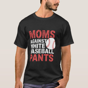 Moms Against White Baseball Pants Tee