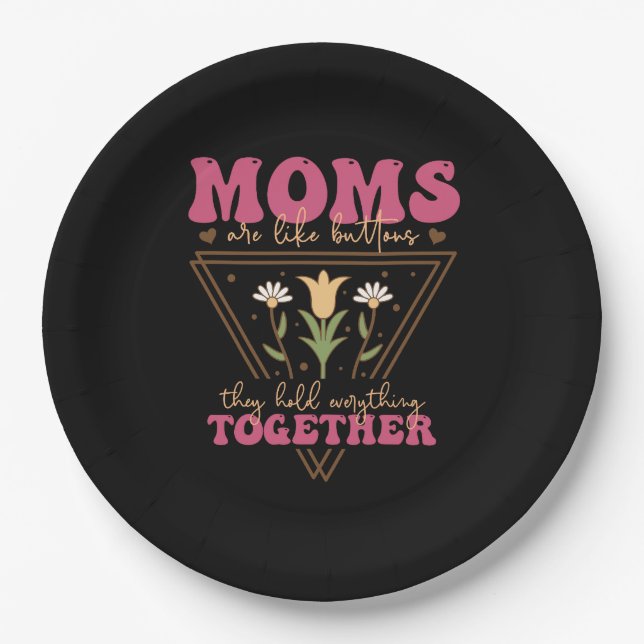Moms Are Like Buttons Paper Plate (Front)