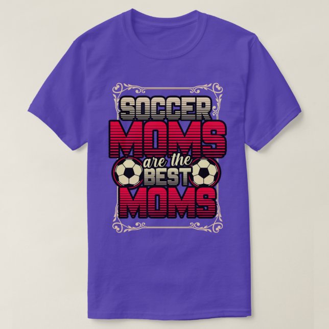 Moms Are The Best Moms T-Shirt (Design Front)