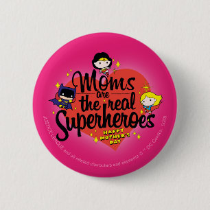 Moms Are The Real Superheroes 6 Cm Round Badge