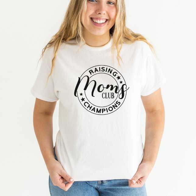 Moms Club Raising Champions Women T-Shirt (Creator Uploaded)