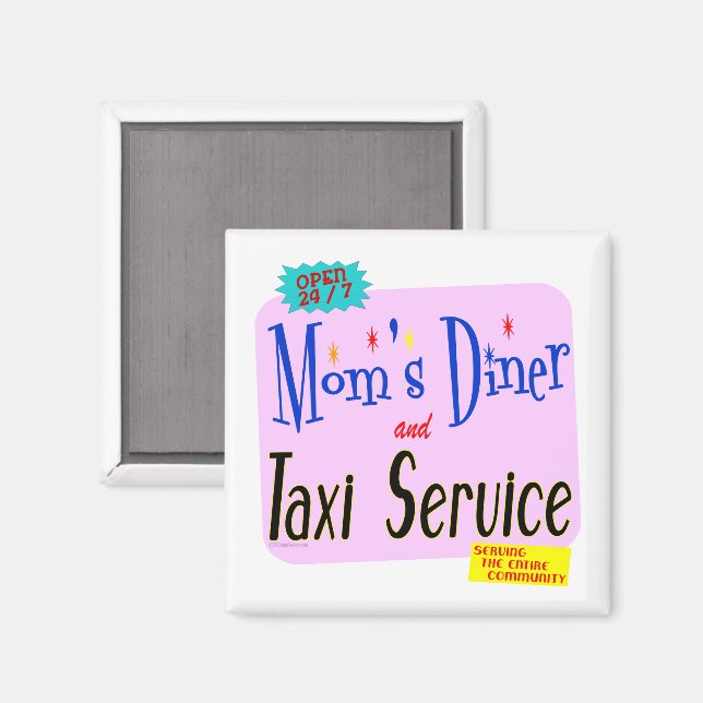 Moms Diner and Taxi Service Funny Saying Magnet (Front/Back)