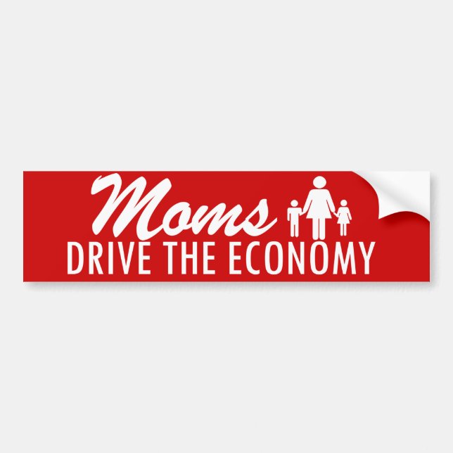 Moms Drive the Economy Bumper Sticker (Front)