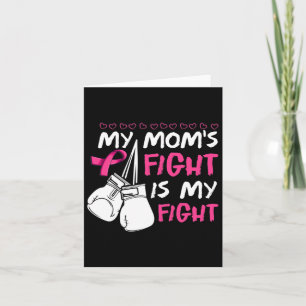Moms Fight Is My Fight Breast Cancer Awareness Card