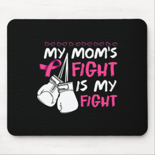 Moms Fight Is My Fight Breast Cancer Awareness Mouse Mat