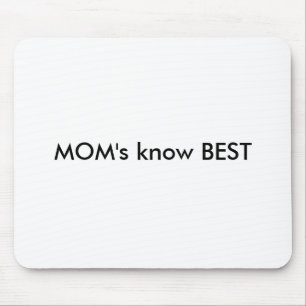 MOM's know BEST Mouse Mat