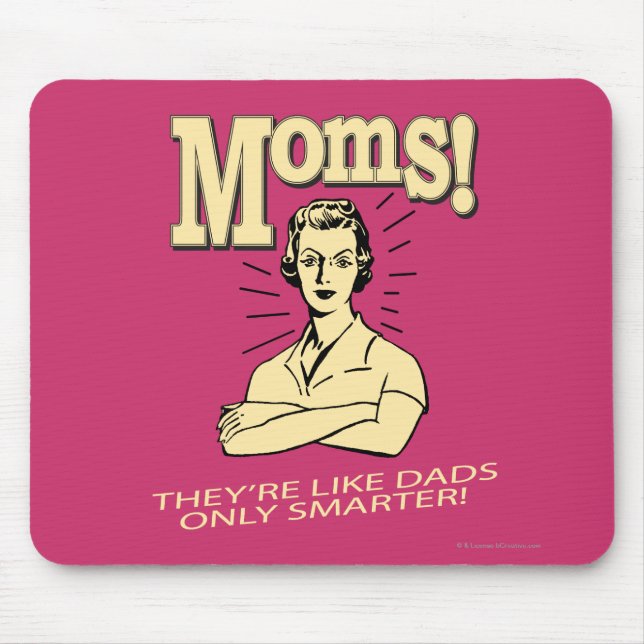 Moms: Like Dads, Only Smarter Mouse Mat (Front)