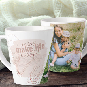 Moms Make Life Beautiful Family Photo Abstract Latte Mug