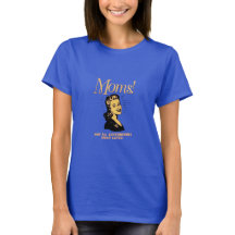 Moms! Not All Superheroes Wear Capes T-Shirt