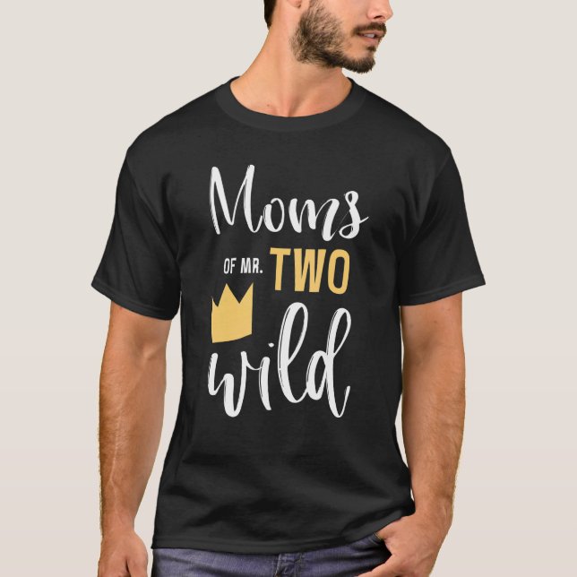 Moms Of Two Wild 2nd Birthday Party Things Matchin T-Shirt (Front)