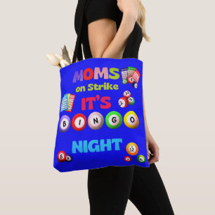 Moms On Strike, Its Bingo Night Tote Bag