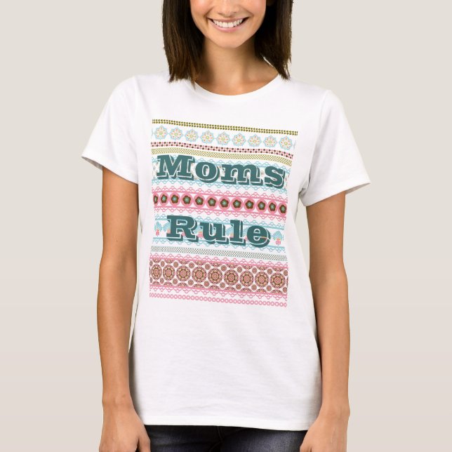 Moms Rule Cool Colourful Tshirt Unique Gifts Her (Front)